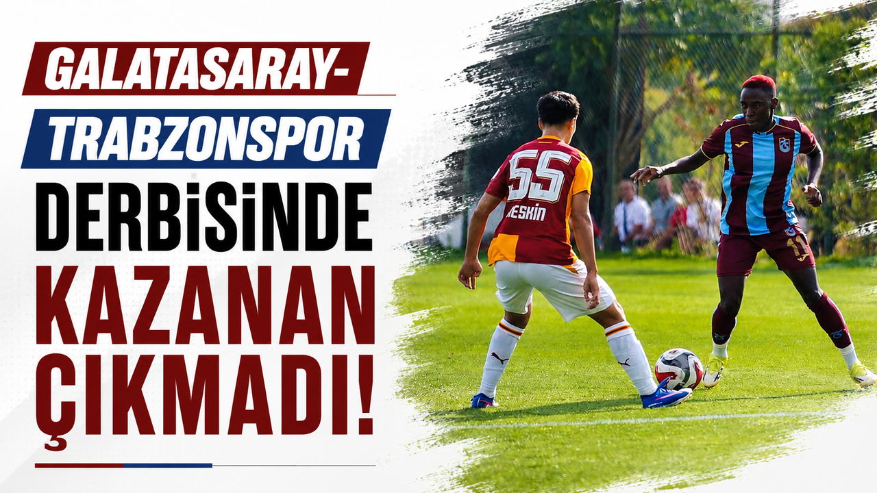 Galatasaray-Trabzonspor derbisinde kazanan çıkmadı!