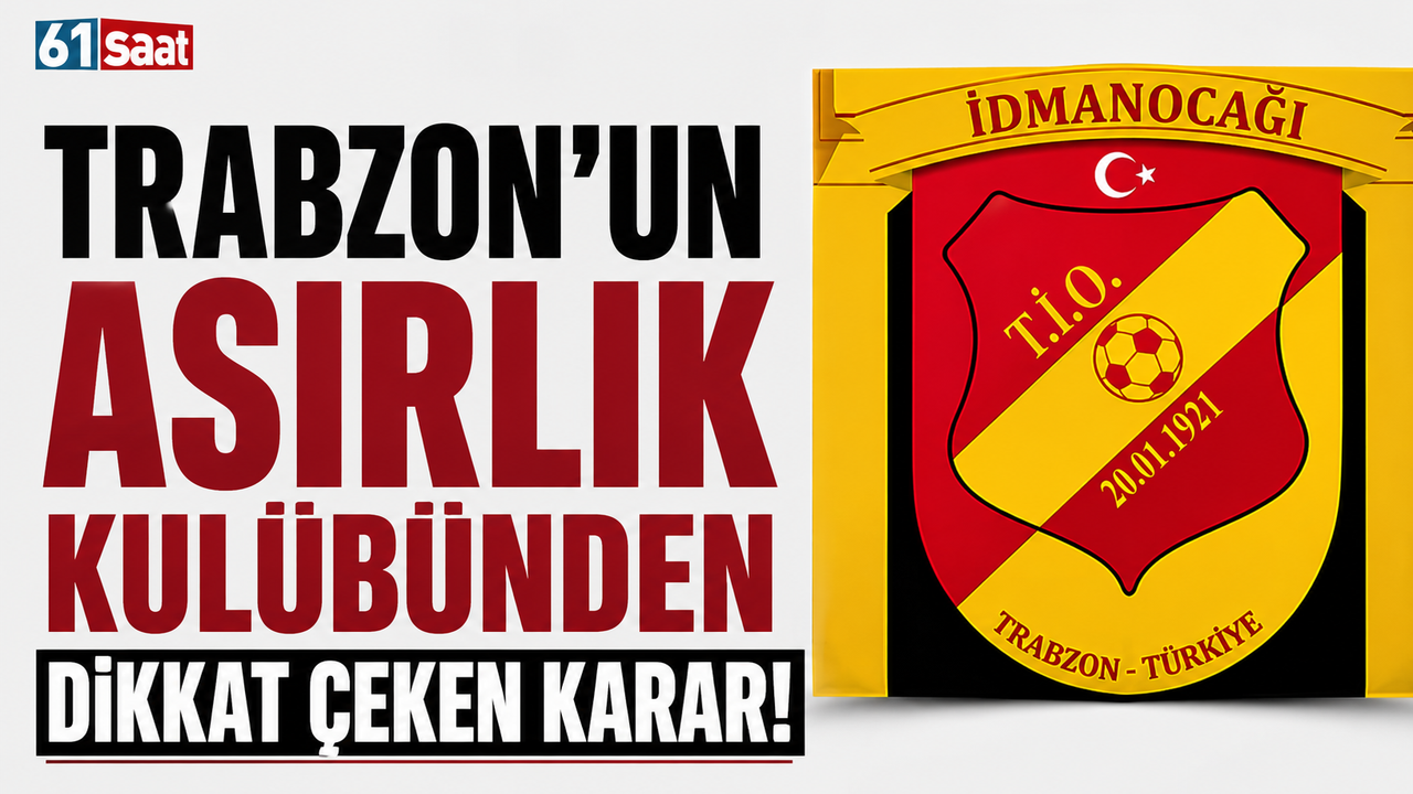 Trabzon’un asırlık kulübünden dikkat çeken karar!