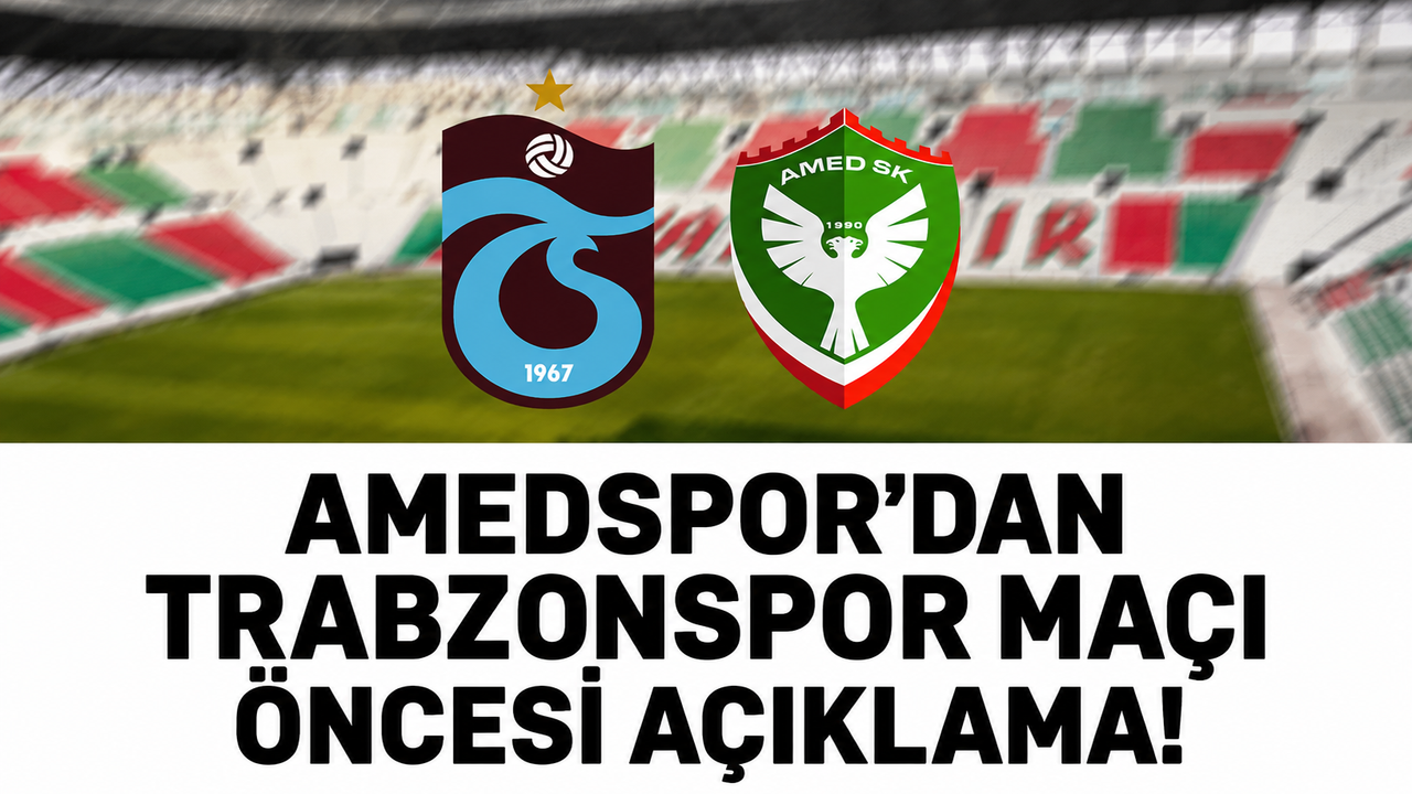 Amedspor’dan Trabzonspor maçı öncesi açıklama!