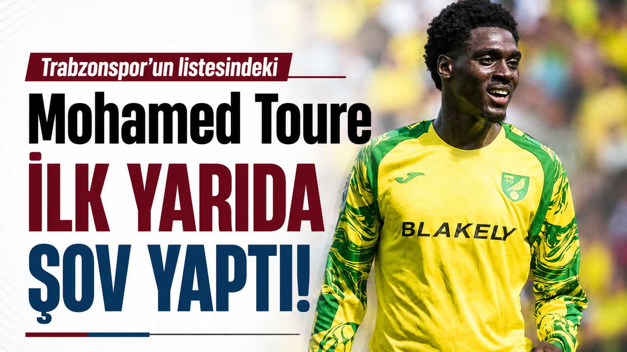 Trabzonspor’un listesindeki Mohamed Toure ilk yarıda şov yaptı!