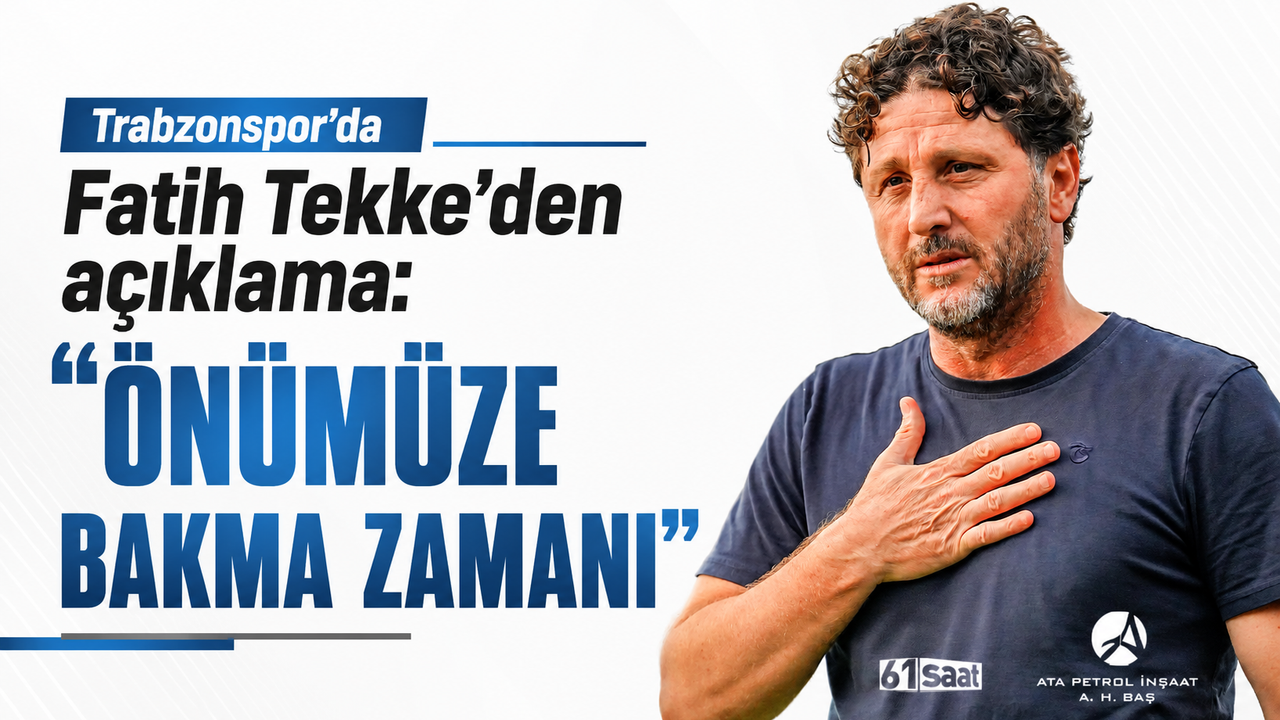 Trabzonspor’da Fatih Tekke’den açıklama: “Önümüze bakma zamanı”