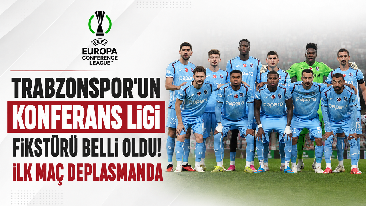 Trabzonspor’un Konferans Ligi fikstürü belli oldu!