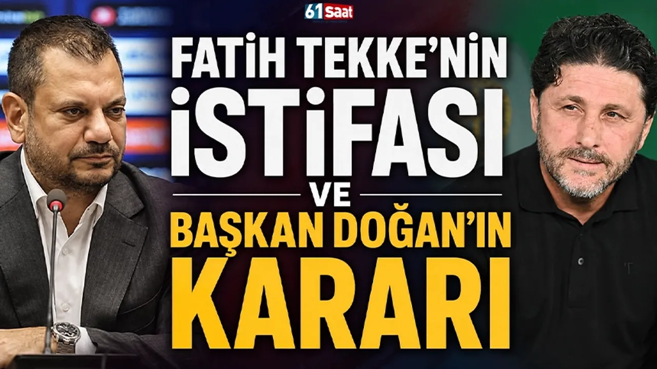Fatih Tekke'nin istifası ve Başkan Doğan'ın kararı