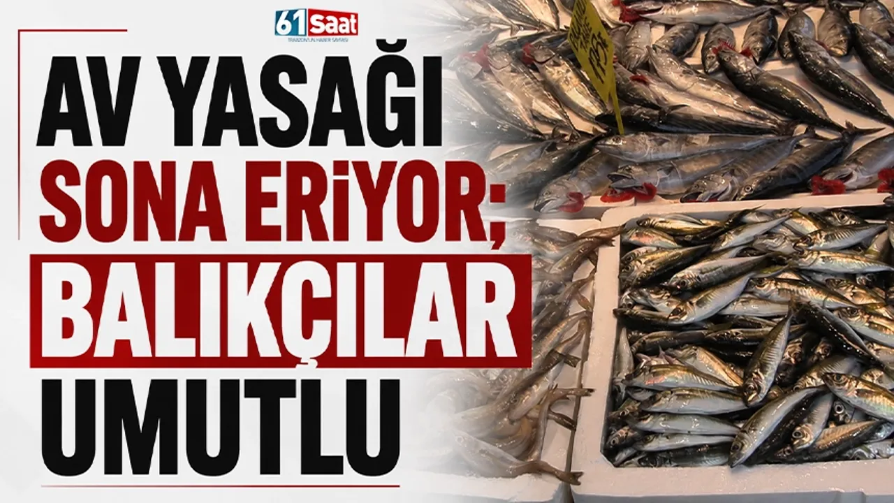 Av yasağı sona eriyor; balıkçılar umutlu