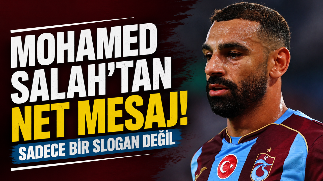 Mohamed Salah’tan net mesaj! Sadece bir slogan değil