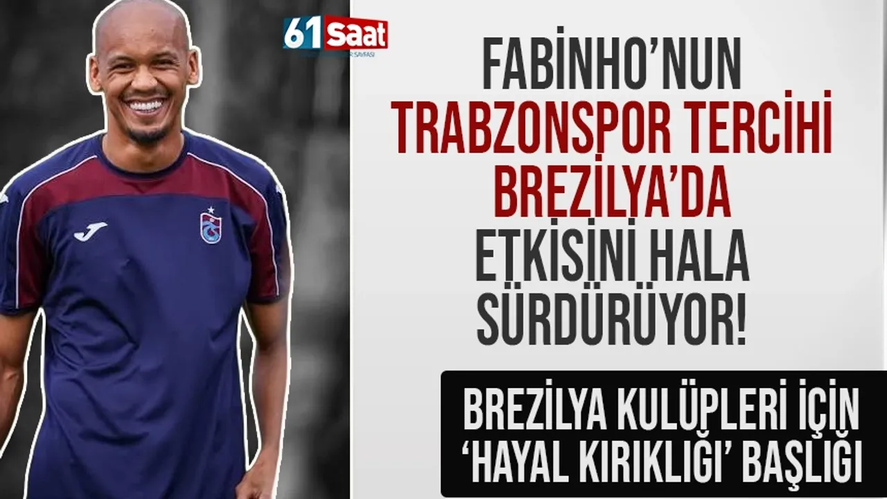Fabinho'nun, Trabzonspor için ülkesindeki kulüplere cevabı olay oldu!