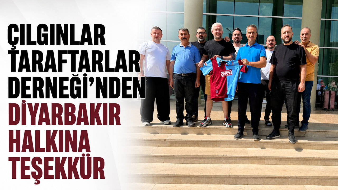 Çılgınlar Taraftarlar Derneği’nden Diyarbakır halkına teşekkür