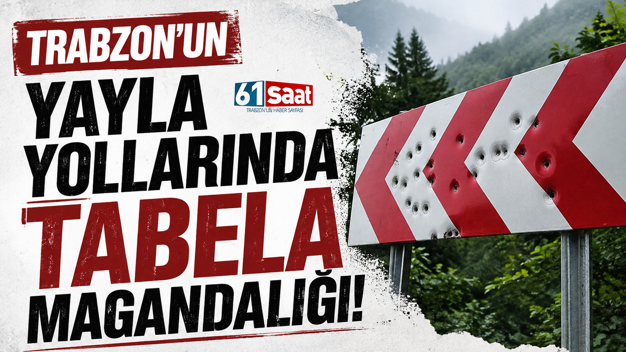 Trabzon’un yayla yollarında tabela magandalığı!