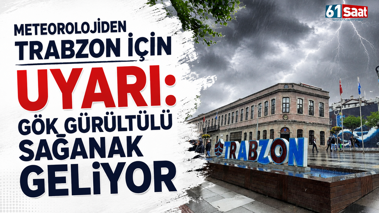 Trabzon ve Doğu Karadeniz İçin Kuvvetli Yağış Uyarısı: Meteoroloji Saat Vererek Uyardı