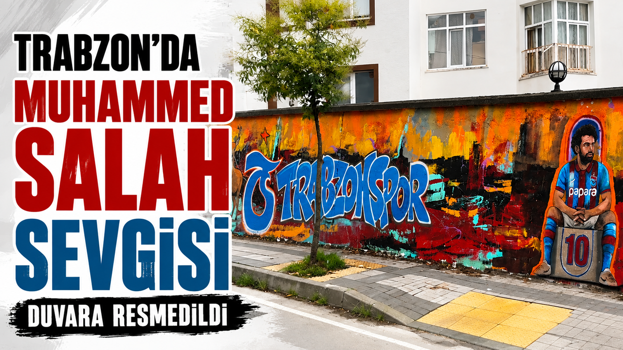 Trabzon'da Muhammed Salah sevgisi duvara resmedildi