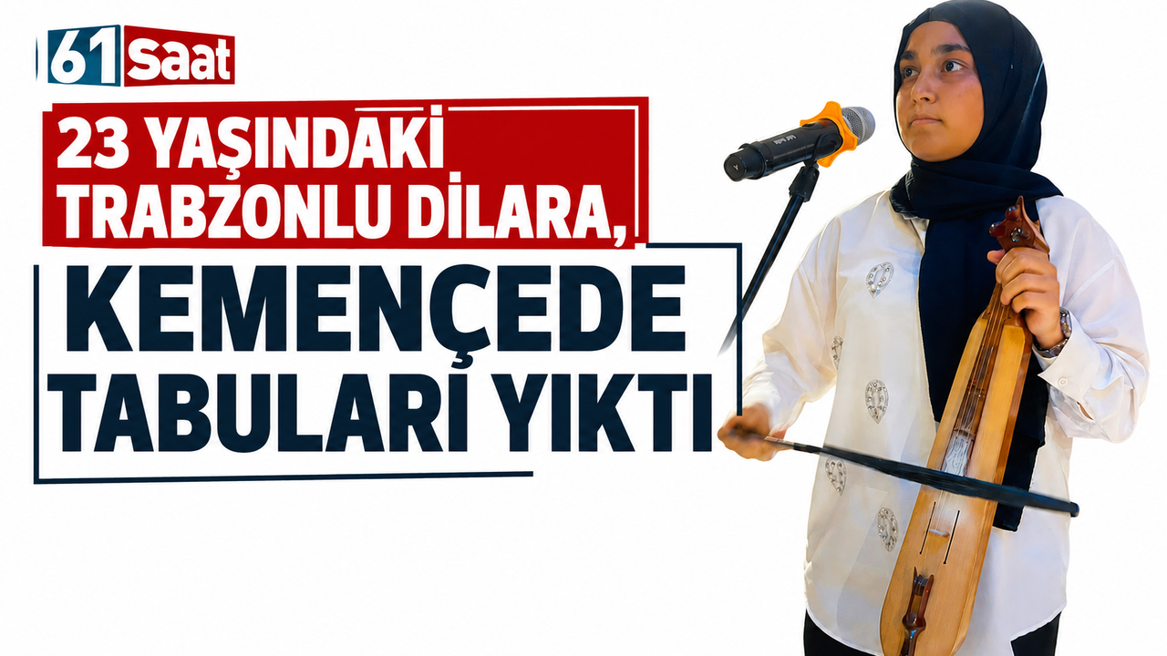 23 Yaşındaki Trabzonlu Dilara, Kemençede tabuları yıktı