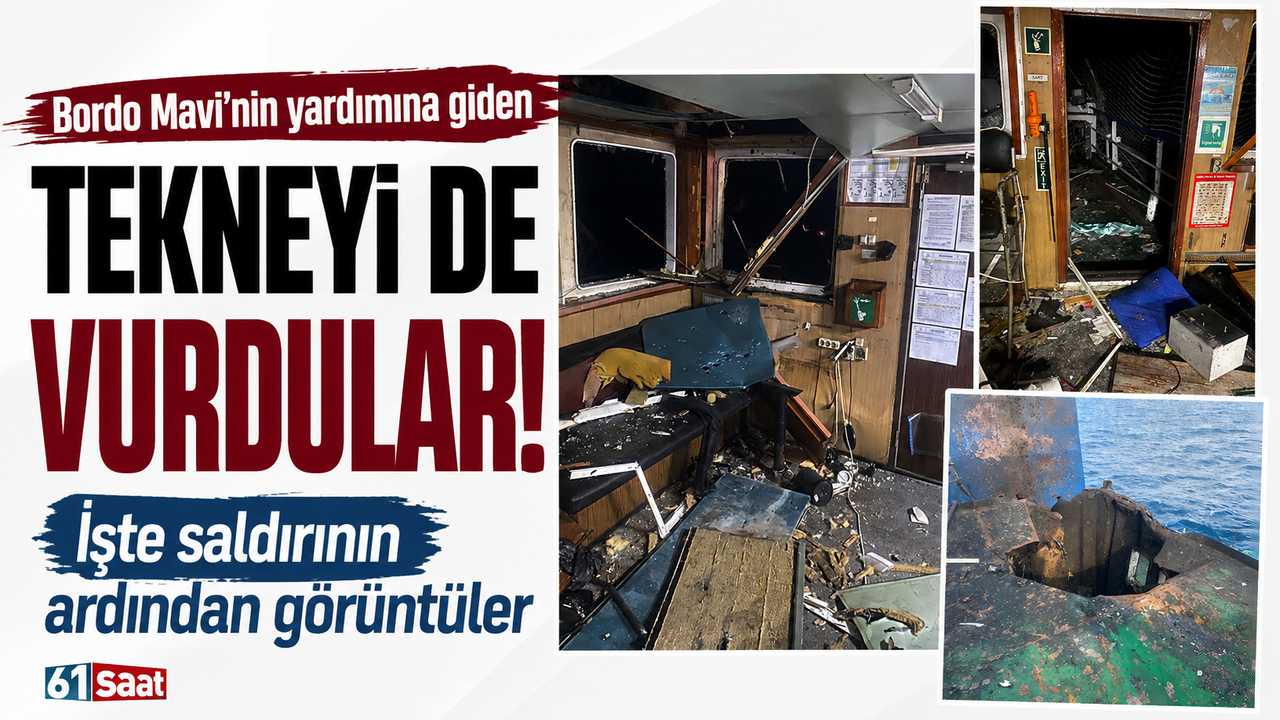 Bordo Mavi’nin yardımına giden tekneyi de vurdular! İşte saldırının ardından görüntüler