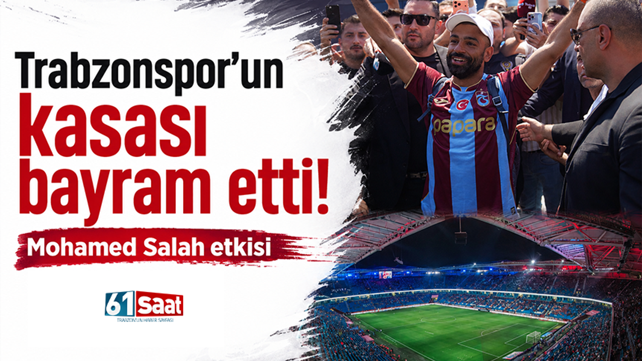 Trabzonspor'un kasası bayram etti! Mohamed Salah etkisi