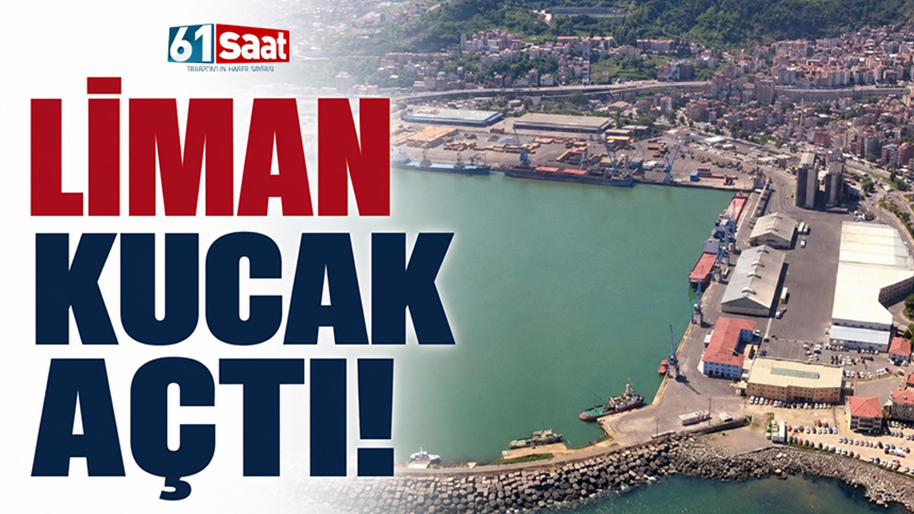 Trabzon'da liman kucak açtı