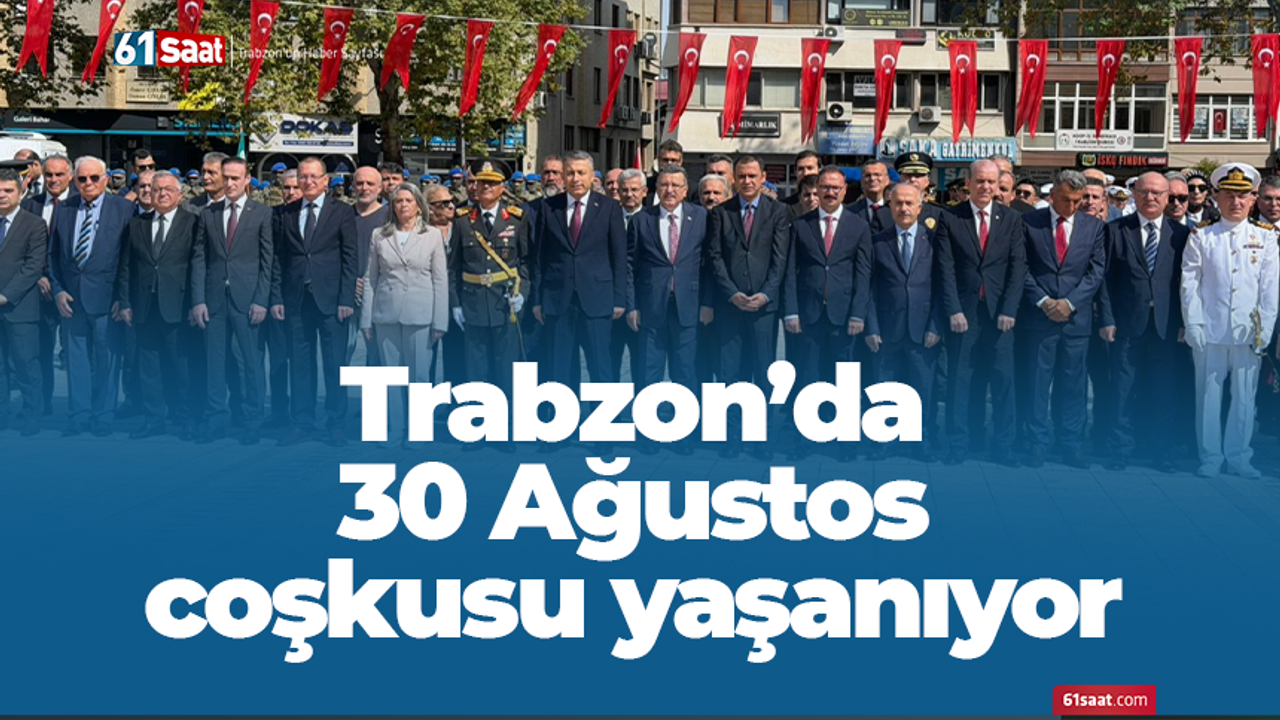 Trabzon'da 30 Ağustos coşkusu yaşanıyor