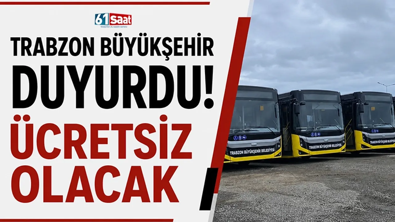Trabzon Büyükşehir duyurdu! Ücretsiz olacak