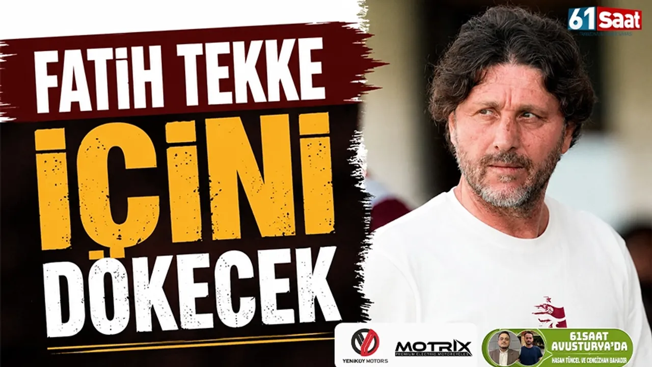 Fatih Tekke içini dökecek