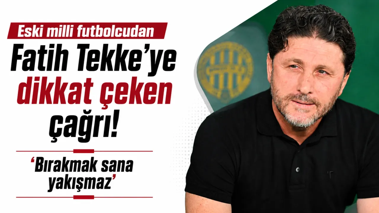 Eski milli futbolcudan Fatih Tekke’ye dikkat çeken çağrı! 'Bırakmak sana yakışmaz'