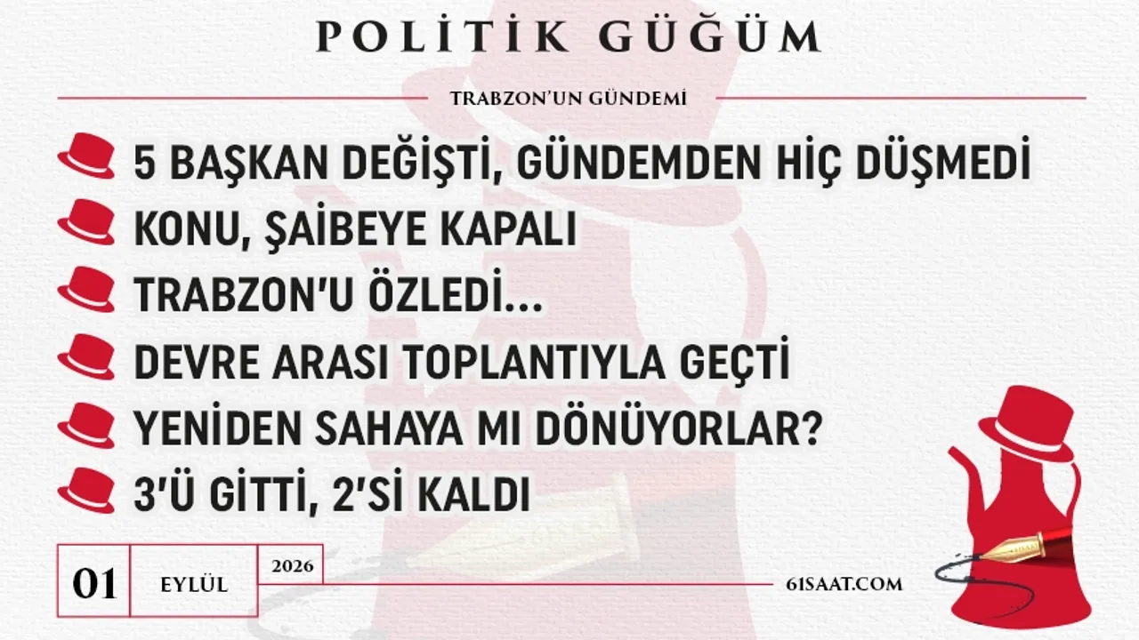 Politik Güğüm - 1 Eylül 2026