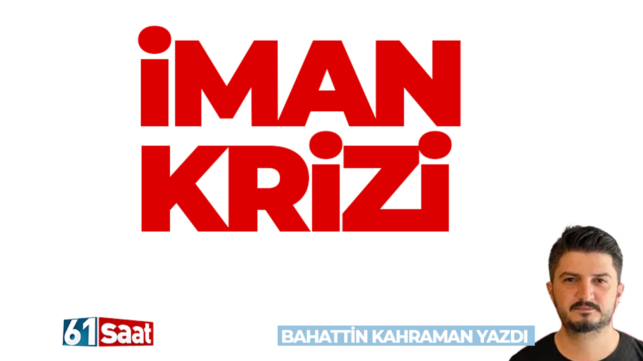İMAN KRİZİ