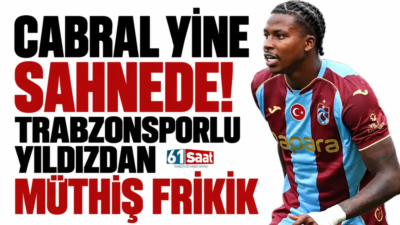 Cabral Yine Sahne Sahne! Trabzonsporlu Yıldızdan Müthiş Frikik