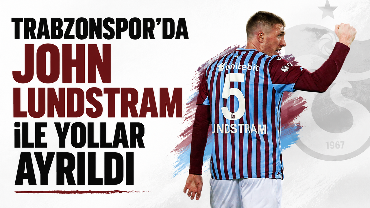Trabzonspor’da John Lundstram ile yollar ayrıldı