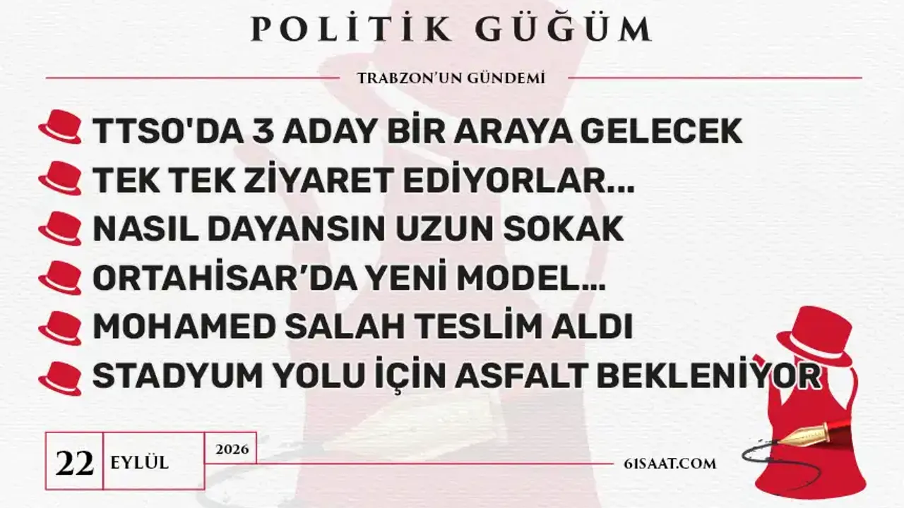 Politik Güğüm - 22 Eylül 2026