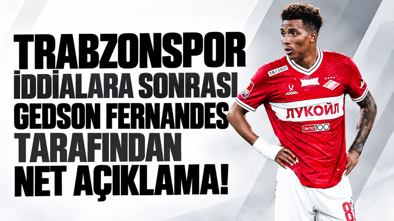 Trabzonspor iddialara sonrası Gedson Fernandes tarafından net açıklama!