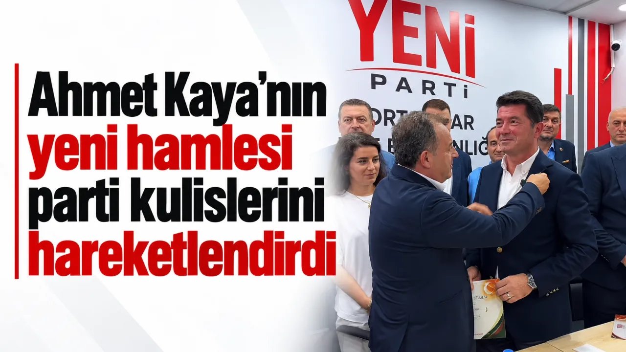 Ahmet Kaya’nın yeni hamlesi parti kulislerini hareketlendirdi