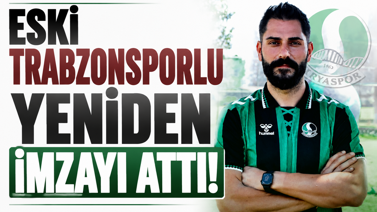 Eski Trabzonsporlu yeniden imzayı attı!
