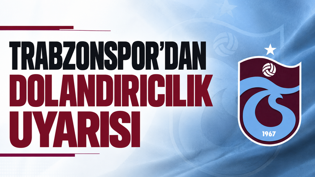 Trabzonspor'dan dolandırıcılık uyarısı