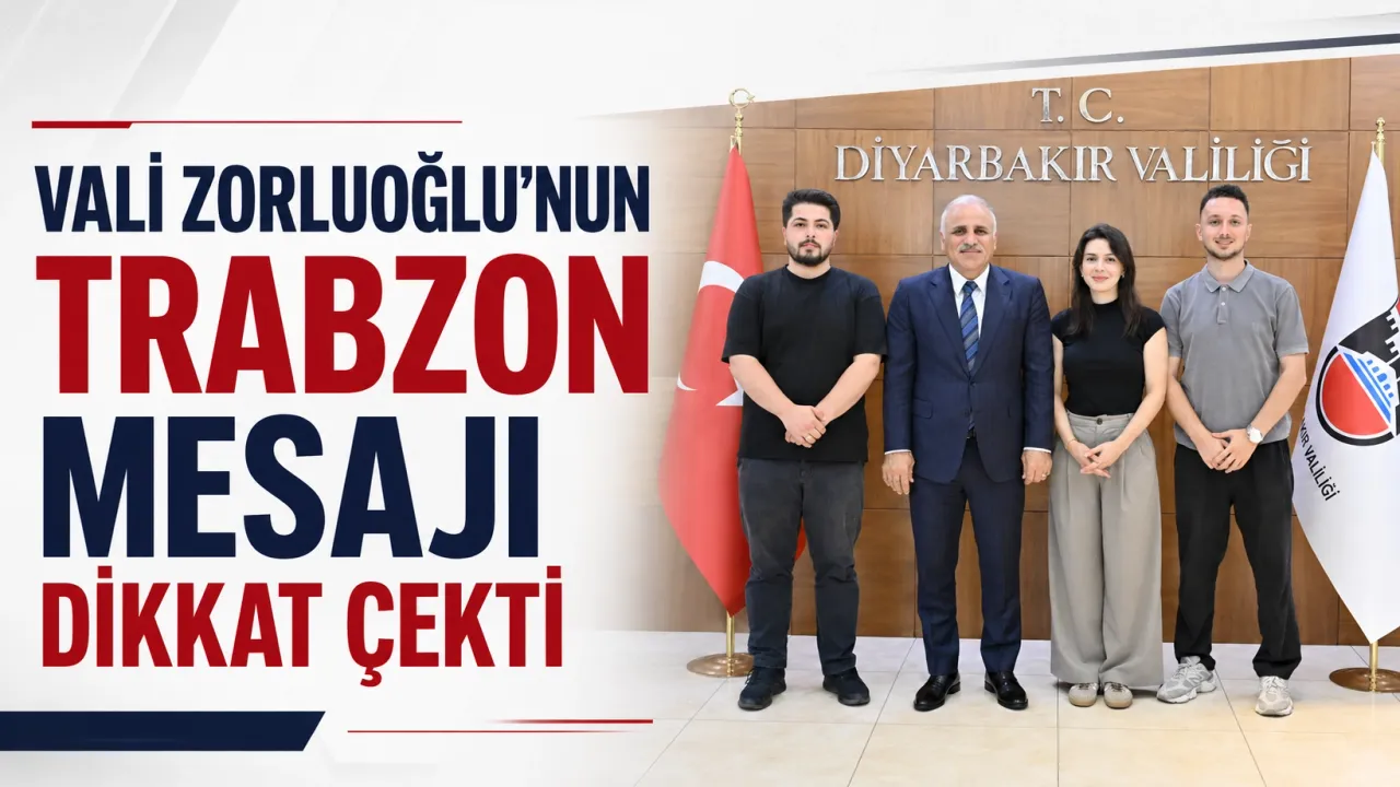 Vali Zorluoğlu’nun Trabzon mesajı dikkat çekti