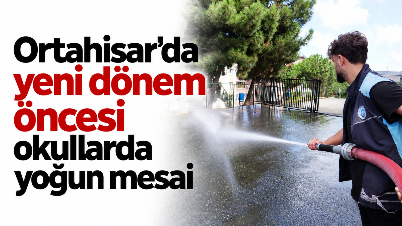 Ortahisar'da yeni dönem öncesi okullarda yoğun mesai