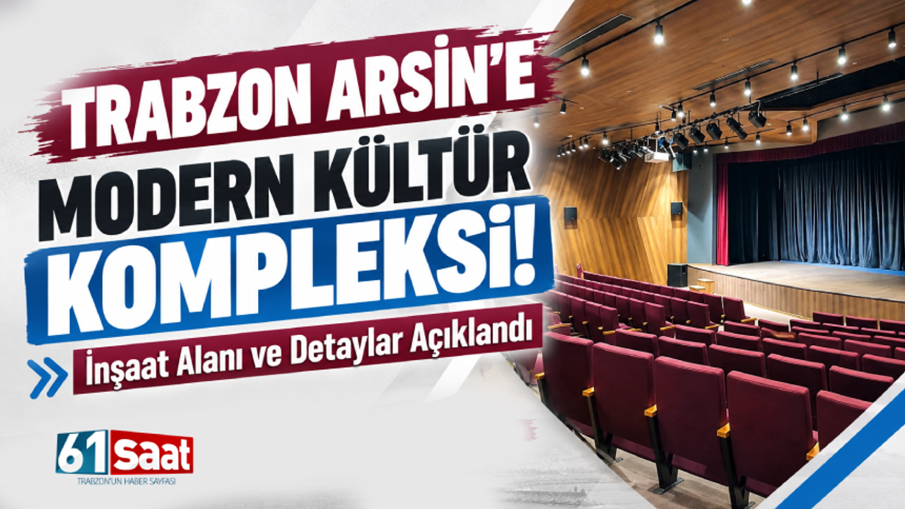 Trabzon Arsin’e Modern Kültür Kompleksi! İnşaat Alanı ve Detaylar Açıklandı
