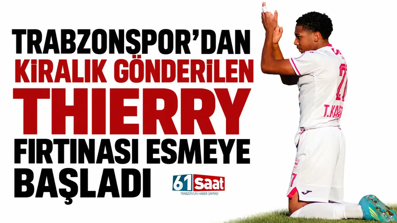 Trabzonspor’dan kiralık gönderilen Thierry fırtınası esmeye başladı