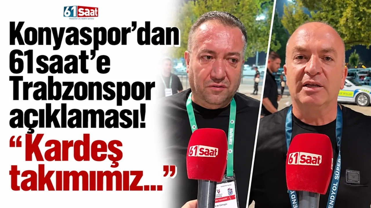 Konyaspor’dan 61saat’e Trabzonspor açıklaması! Kardeş takımımız…