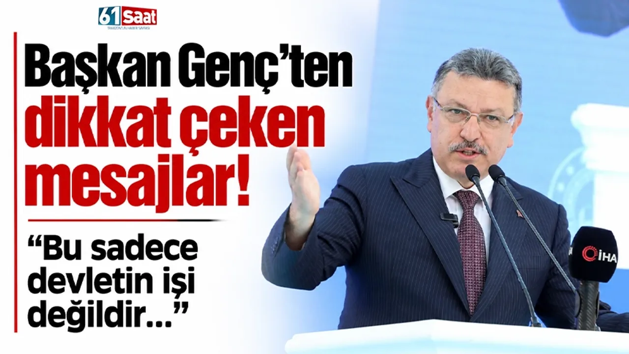 Başkan Genç'ten dikkat çeken mesajlar! "Bu sadece devletin işi değildir..."