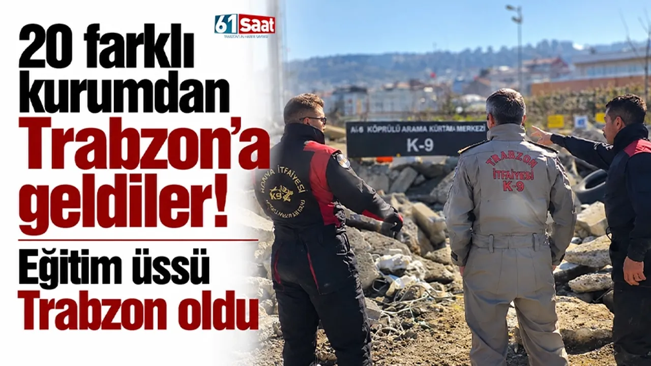 20 farklı kurumdan Trabzon'a geldiler! Eğitim üssü Trabzon oldu