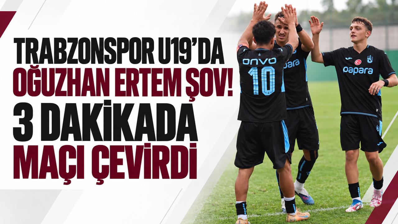 Trabzonspor U19’da Oğuzhan Ertem şov! 3 dakikada maçı çevirdi