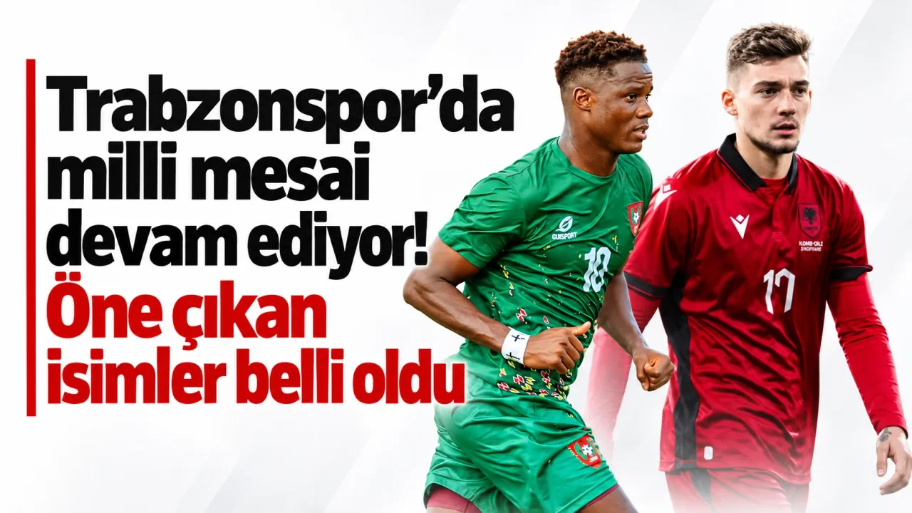 Trabzonspor’da milli mesai devam ediyor! Öne çıkan isimler belli oldu
