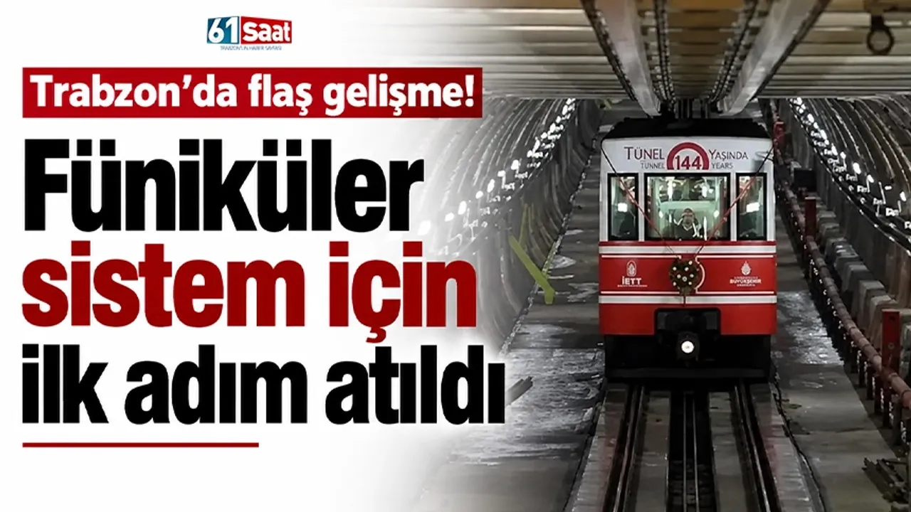 Trabzon’da flaş gelişme! Füniküler sistem için ilk adım atıldı