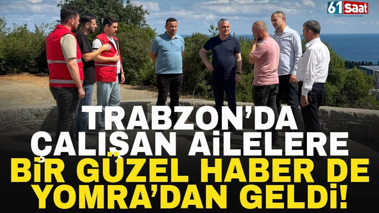 Trabzon'da çalışan ailelere bir güzel haber de Yomra'dan geldi