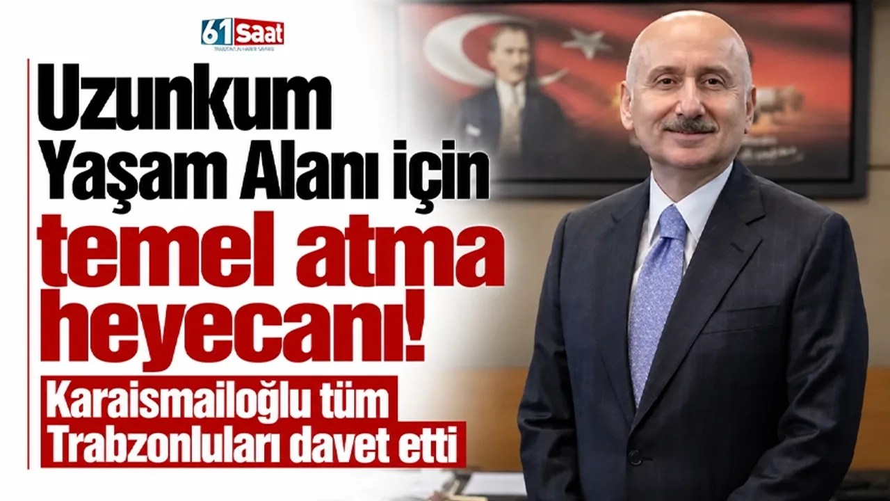 Uzunkum Yaşam Alanı için temel atma heyecanı! Karaismailoğlu tüm Trabzonluları davet etti