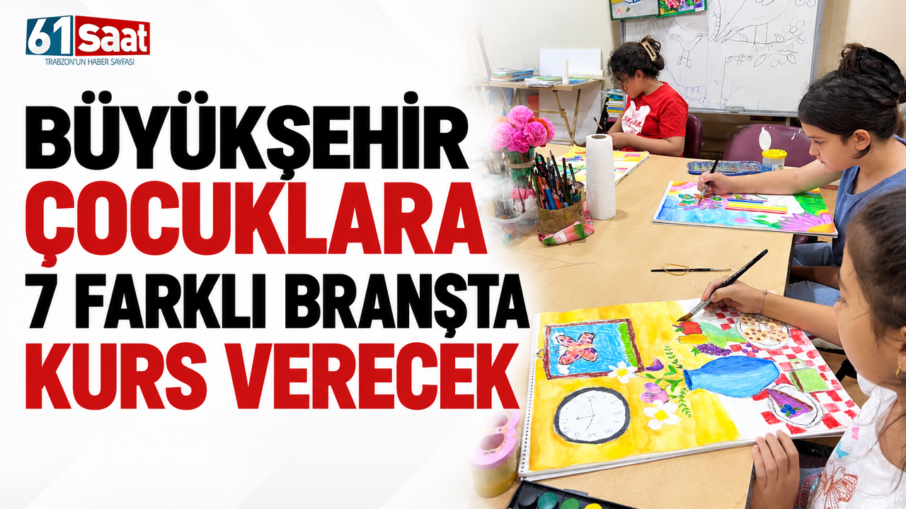 Büyükşehir çocuklara 7 farklı branşta kurs verecek
