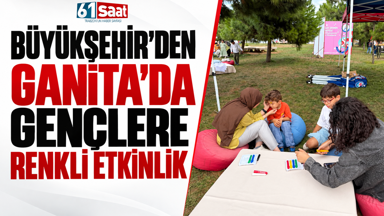 Büyükşehir’den Ganita’da gençlere renkli etkinlik