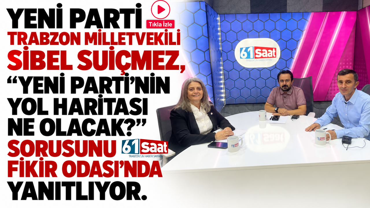 YENİ Parti Trabzon Milletvekili Sibel Suiçmez, “YENİ Parti’nin yol haritası ne olacak?” sorusunu Fikir Odası’nda yanıtlı
