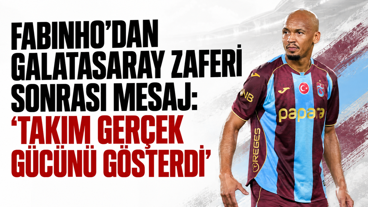 Fabinho’dan Galatasaray zaferi sonrası mesaj: “Takım gerçek gücünü gösterdi”