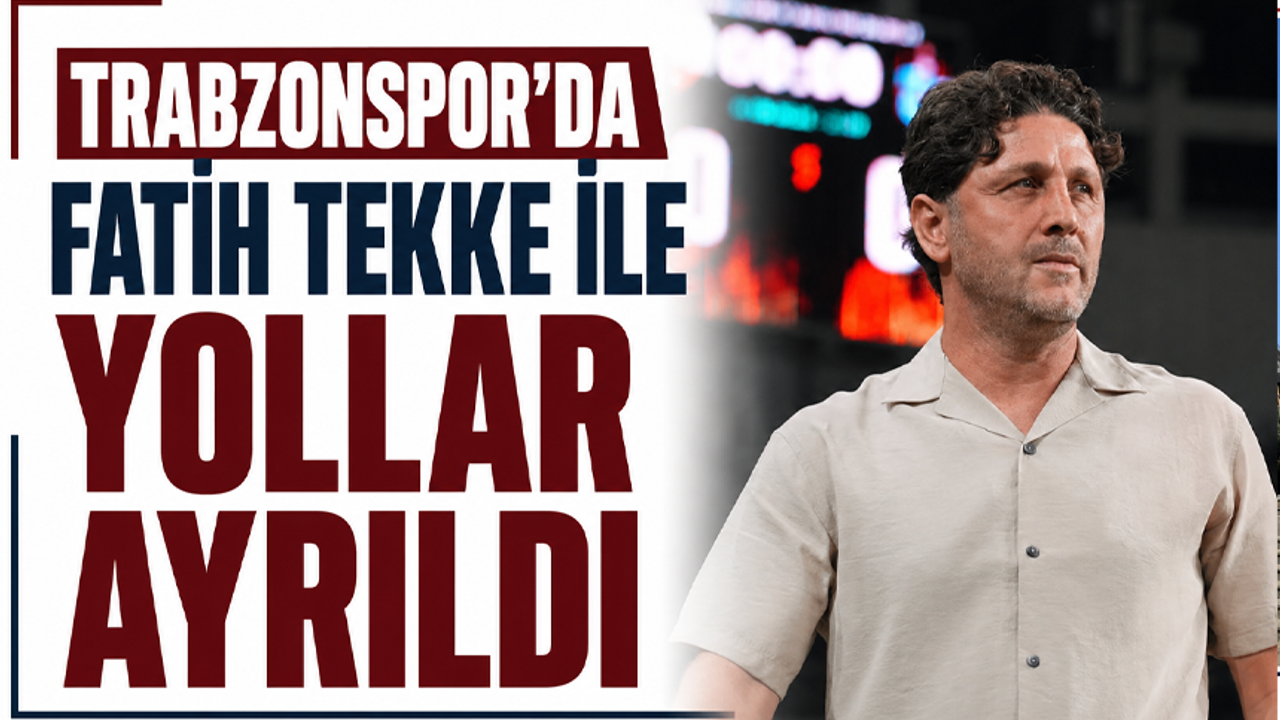 Trabzonspor’da Fatih Tekke ile yollar ayrıldı