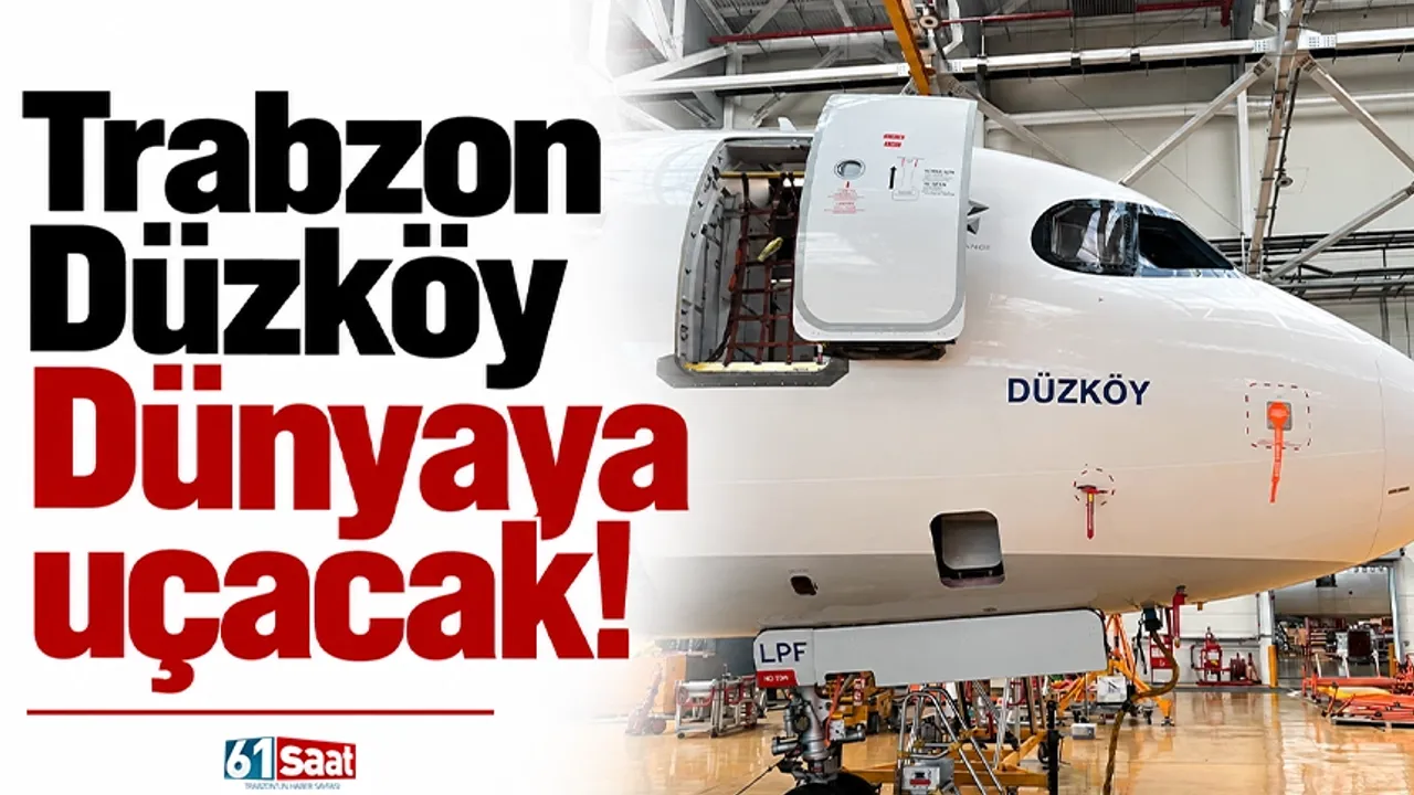 Trabzon Düzköy Dünyaya uçacak!