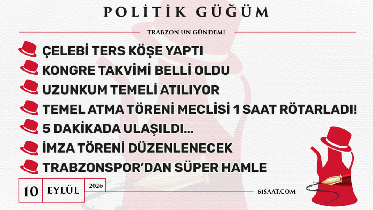Politik Güğüm - 10 Eylül 2026